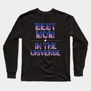 Best Mom in the Universe Long Sleeve T-Shirt